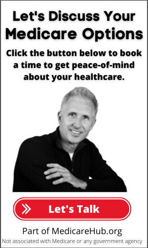 Book a Call To discuss your Medicare needs